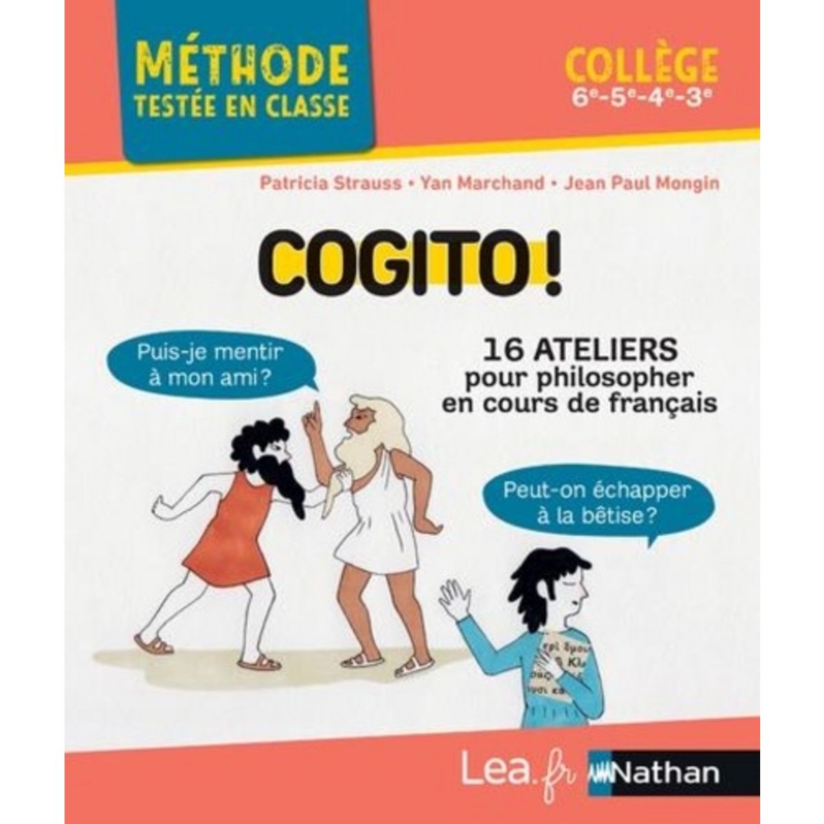 Cogito 16 Ateliers Pour Philosopher En Cours De Francais College 6e