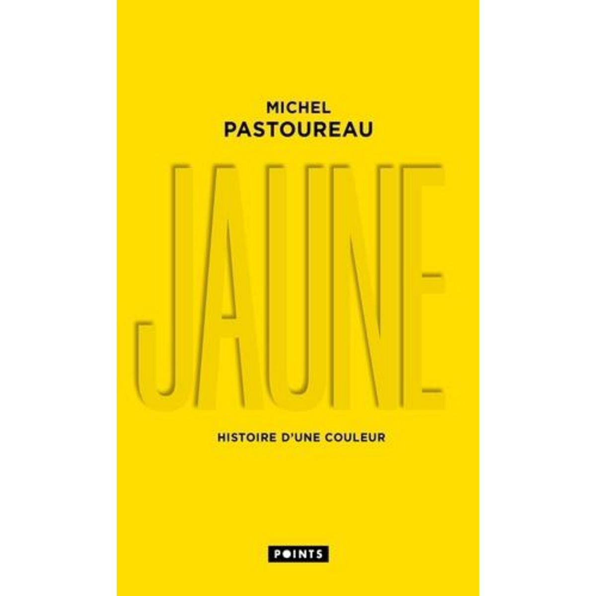  JAUNE. HISTOIRE D'UNE COULEUR, Pastoureau Michel