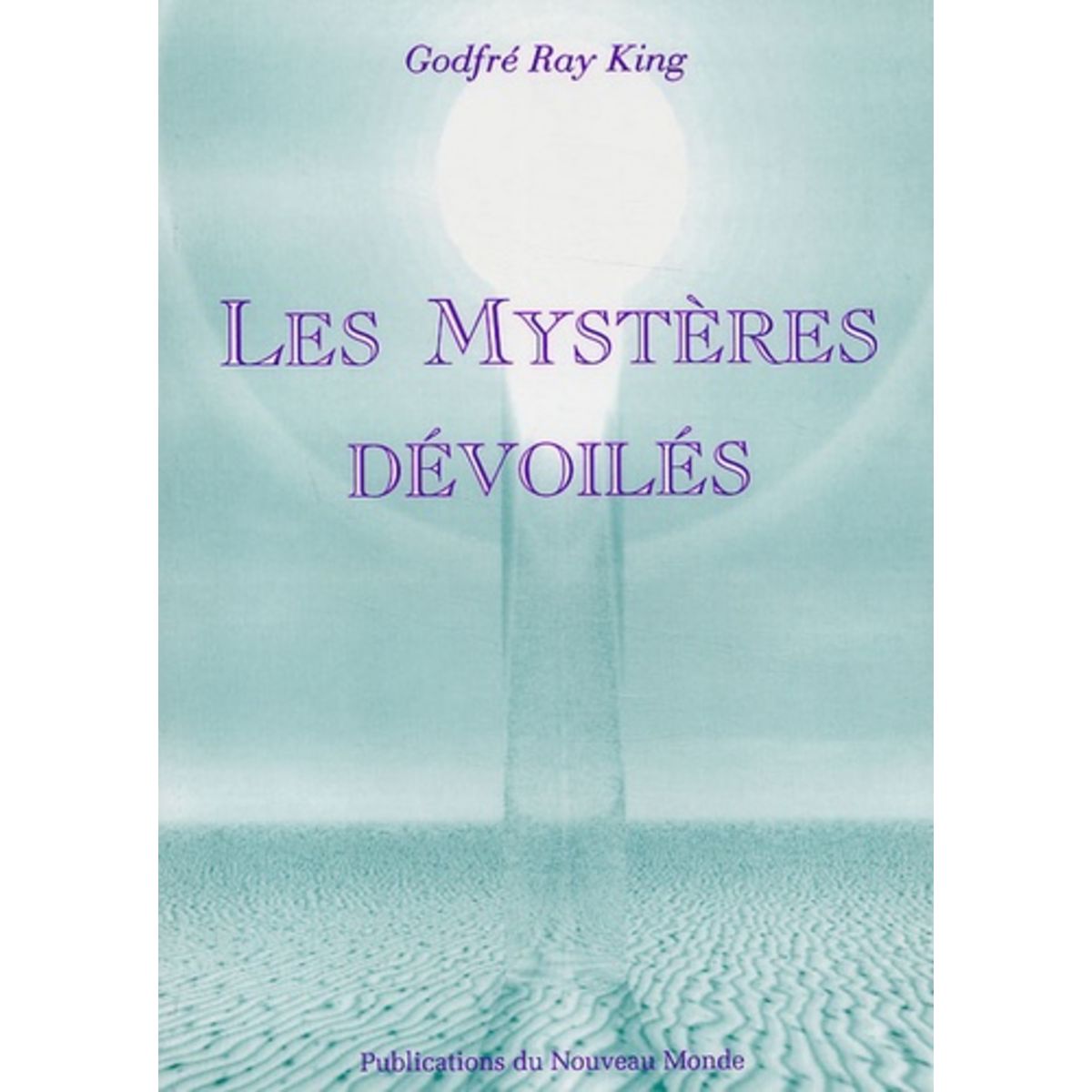  LES MYSTERES DEVOILES, Ray King Godfré