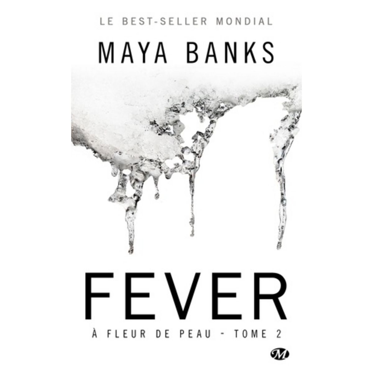  A FLEUR DE PEAU TOME 2 : FEVER, Banks Maya
