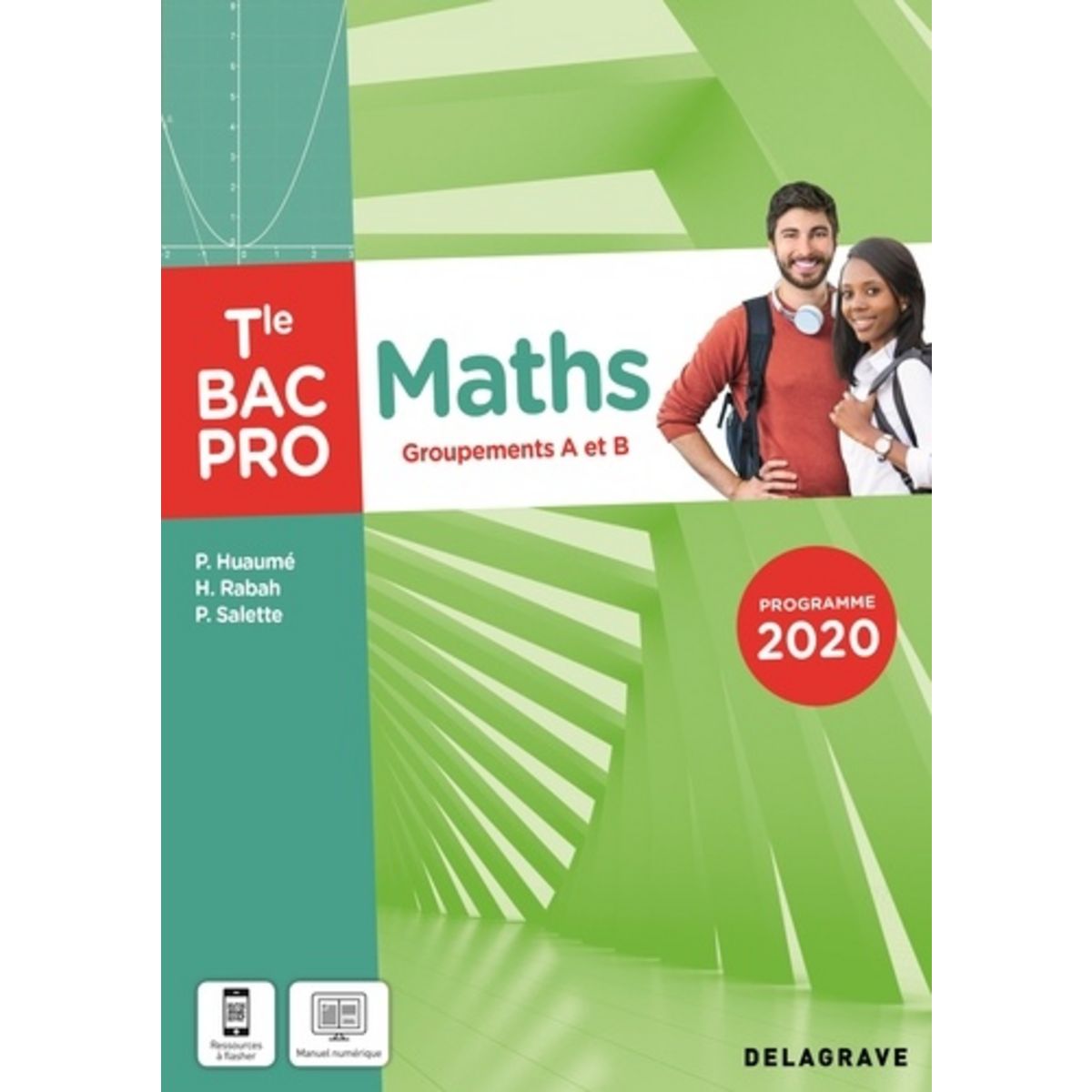 MATHS TLE BAC PRO. GROUPEMENTS A ET B, EDITION 2021, Huaumé Patrick Pas ...