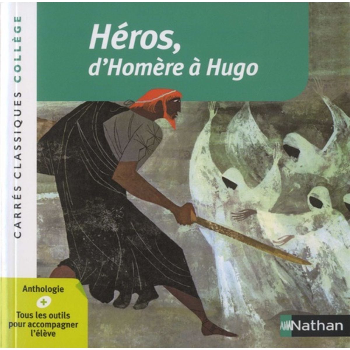  HEROS, D'HOMERE A HUGO. ANTHOLOGIE, Homère