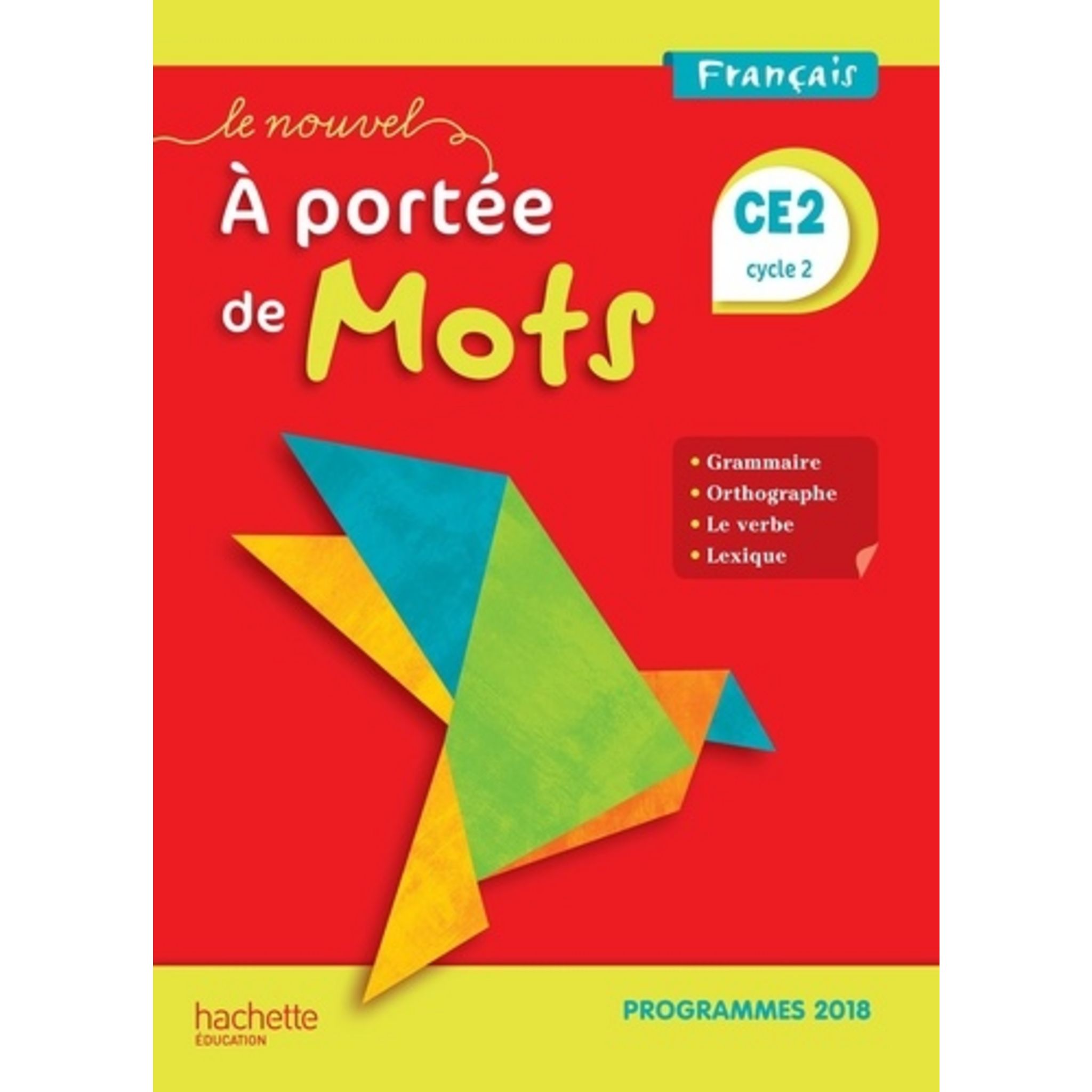 A Portée De Mots Ce2 En Ligne FRANCAIS CE2 LE NOUVEL A PORTEE DE MOTS. MANUEL ELEVE , EDITION 2019,  Bourgouint Philippe pas cher - Auchan.fr