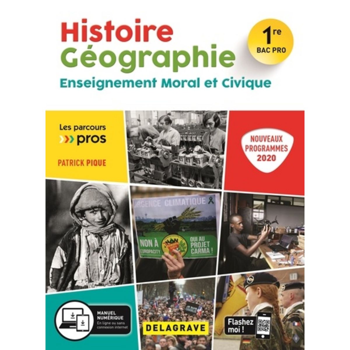 Histoire Geographie Enseignement Moral Et Civique 1re Bac Pro Edition 2020 Pique Patrick Pas 1037