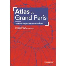  ATLAS DU GRAND PARIS, Béhar Daniel