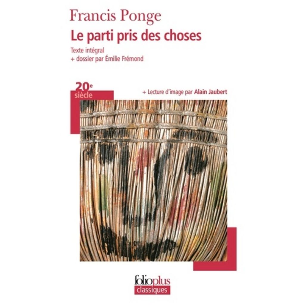 Le Parti Pris Des Choses Texte Intégral LE PARTI PRIS DES CHOSES, Ponge Francis pas cher - Auchan.fr