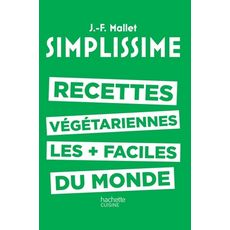  Les recettes végétariennes les plus faciles du monde, Mallet Jean-François