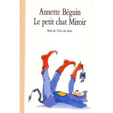  LE PETIT CHAT MIROIR, Béguin Annette