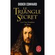  LE TRIANGLE SECRET TOME 2 : LES CINQ TEMPLIERS DE JESUS, Convard Didier