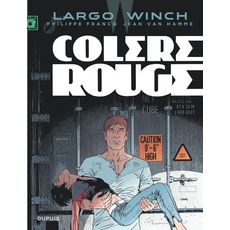  LARGO WINCH TOME 18 : COLERE ROUGE, Van Hamme Jean