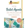  MON BULLET AGENDA DE PROFESSEUR DES ECOLES. EDITION 2022-2023, Marina