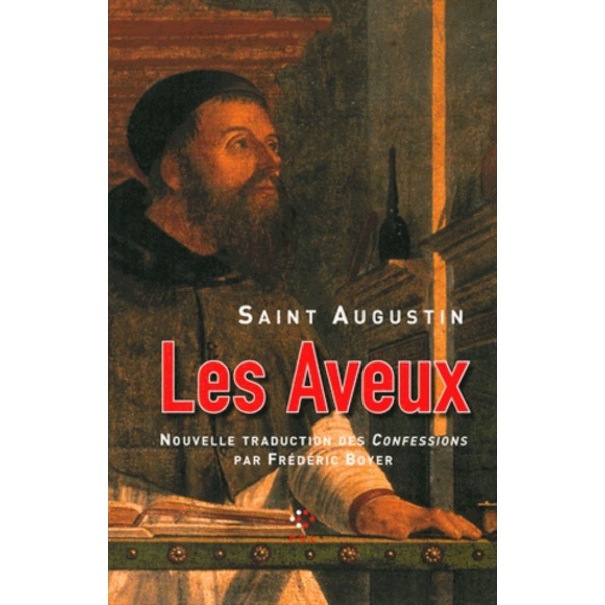  LES AVEUX. EDITION REVUE ET CORRIGEE, Saint Augustin