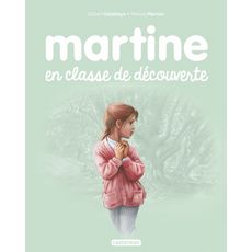  MARTINE TOME 48 : MARTINE EN CLASSE DECOUVERTE, Delahaye Gilbert