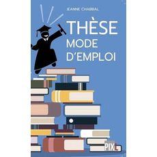 THESE MODE D'EMPLOI, Chabbal Jeanne
