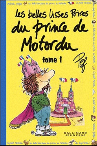 LES BELLES LISSES POIRES DU PRINCE DE MOTORDU. TOME 1, Pef pas cher 