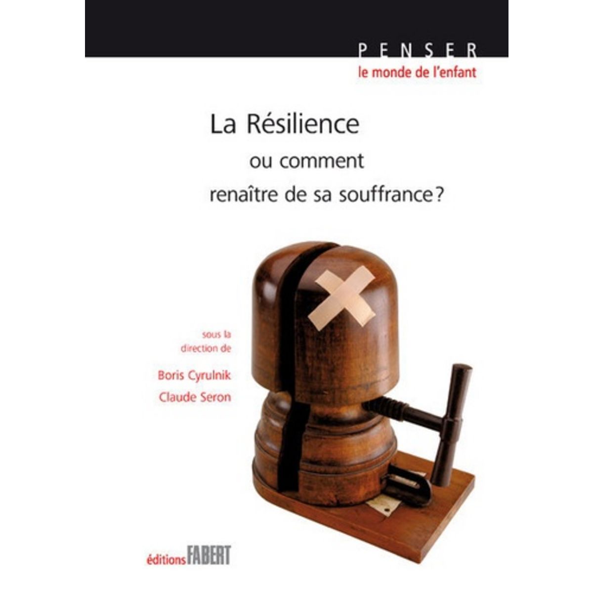 LA RESILIENCE. OU COMMENT RENAITRE DE SA SOUFFRANCE ?, Cyrulnik Boris ...