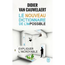  LE NOUVEAU DICTIONNAIRE DE L'IMPOSSIBLE, Van Cauwelaert Didier