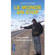  LE MONDE EN STOP. CINQ ANNEES A L'ECOLE DE LA VIE, EDITION REVUE ET CORRIGEE, Hubler Ludovic
