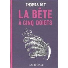  LA BETE A CINQ DOIGTS, Ott Thomas
