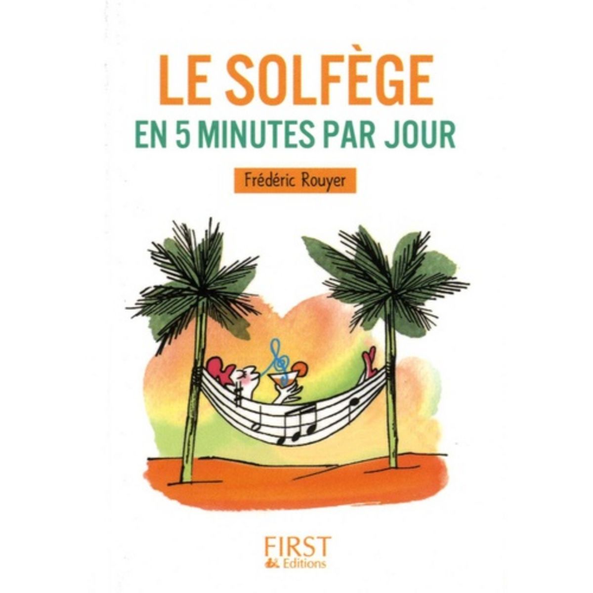 LE SOLFEGE EN 5 MINUTES PAR JOUR, Rouyer Frédéric pas cher Auchan.fr