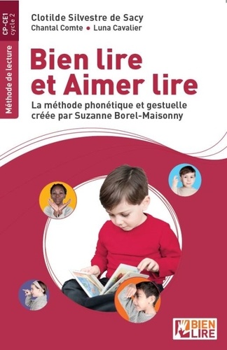 Bien Lire Et Aimer Lire La Methode Phonetique Et Gestuelle Creee Par Suzanne Borel Maisonny Edition Silvestre De Sacy Clotilde Pas Cher A Prix Auchan