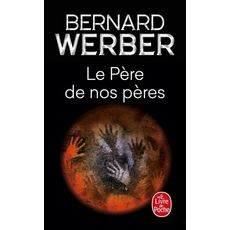  LE PERE DE NOS PERES, Werber Bernard