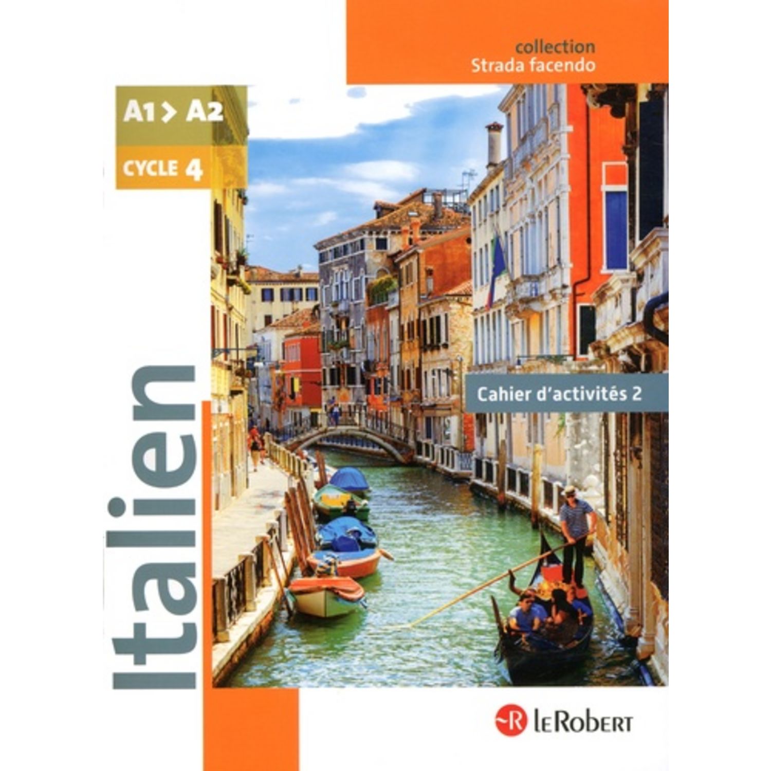 Page De Garde Cahier D italien Gondole ITALIEN CYCLE 4 A1-A2 STRADA FACENDO. CAHIER D'ACTIVITES 2, Ferdeghini  Marina pas cher - Auchan.fr