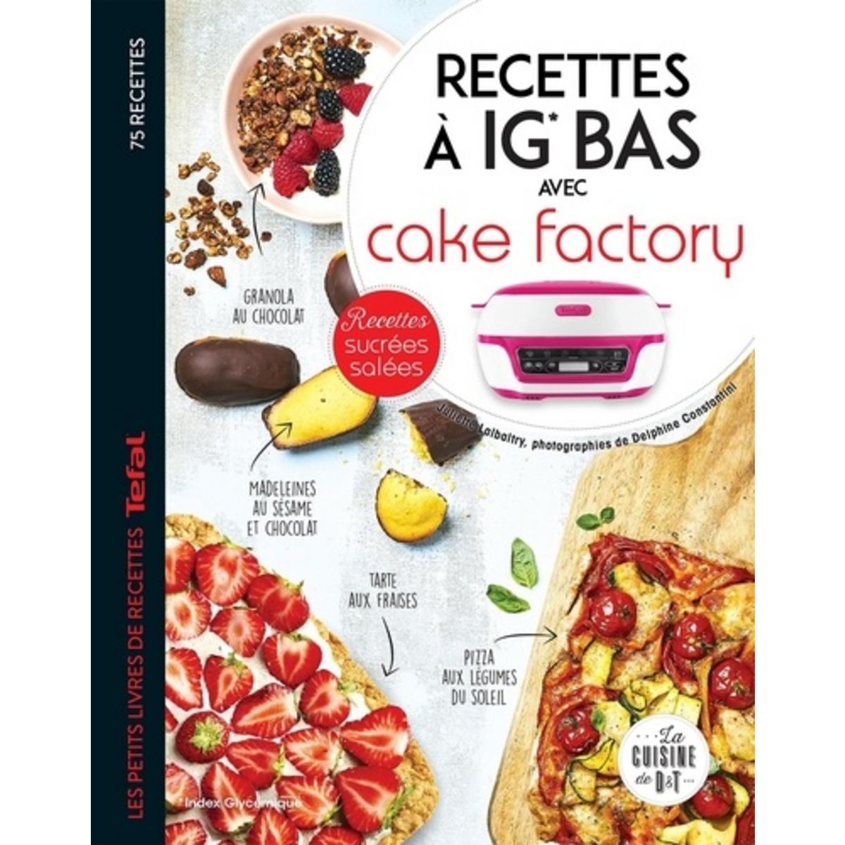 Recettes avec Cake Factory: Rapides, faciles et courtes (Livre illustré  d’images)