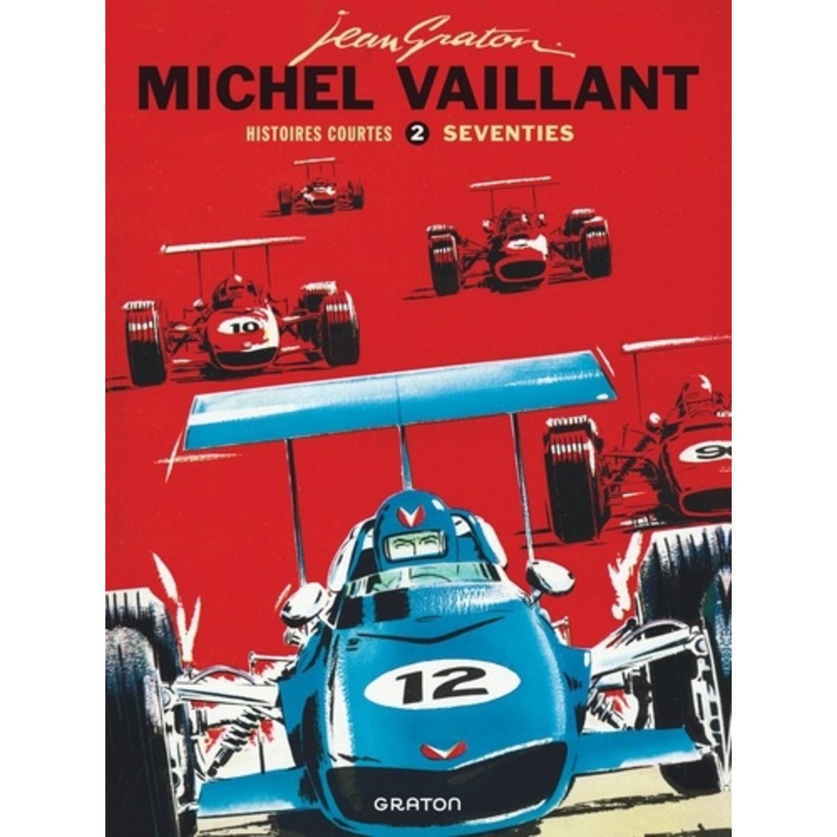  MICHEL VAILLANT - HISTOIRES COURTES TOME 2 : SEVENTIES, Graton Jean