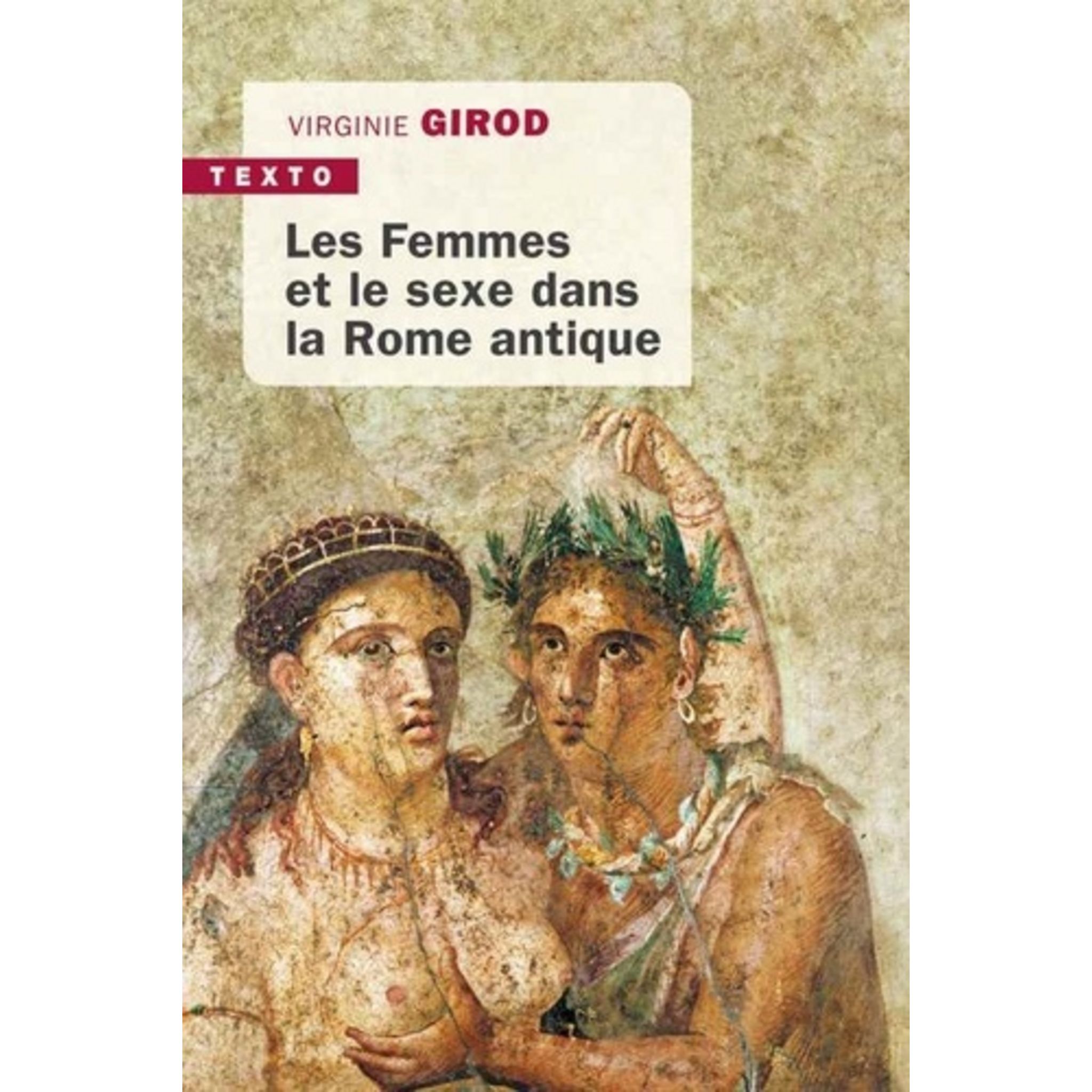 LES FEMMES ET LE SEXE DANS LA ROME ANTIQUE, Girod Virginie pas cher -  Auchan.fr