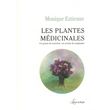 LES PLANTES MEDICINALES. UN PASSE DE SORCIERE, UN AVENIR DE SOIGNANTE, Estienne Monique