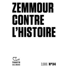  ZEMMOUR CONTRE L'HISTOIRE, Gallimard