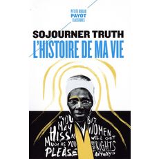 L'HISTOIRE DE MA VIE, Truth Sojourner