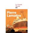  LE GRAND MONDE. LES ANNEES GLORIEUSES, Lemaitre Pierre