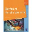  DICTEES ET HISTOIRE DES ARTS CE2. AVEC 1 CD AUDIO, Pouëssel Mélanie