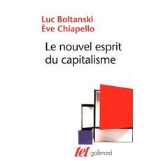  LE NOUVEL ESPRIT DU CAPITALISME, Boltanski Luc