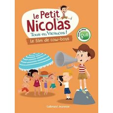  LE PETIT NICOLAS, TOUS EN VACANCES ! TOME 4 : LE FILM DE COW-BOYS, Demaria Marjorie