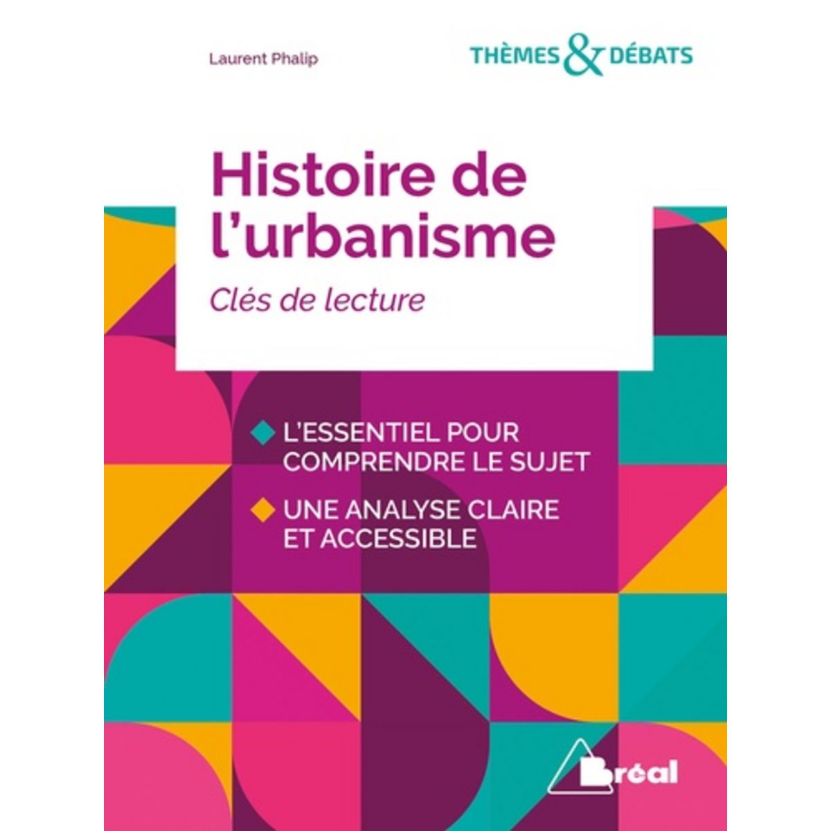 HISTOIRE DE L'URBANISME. 2E EDITION, Phalip Laurent Pas Cher - Auchan.fr