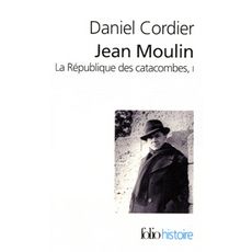  JEAN MOULIN. LA REPUBLIQUE DES CATACOMBES TOME 1, Cordier Daniel