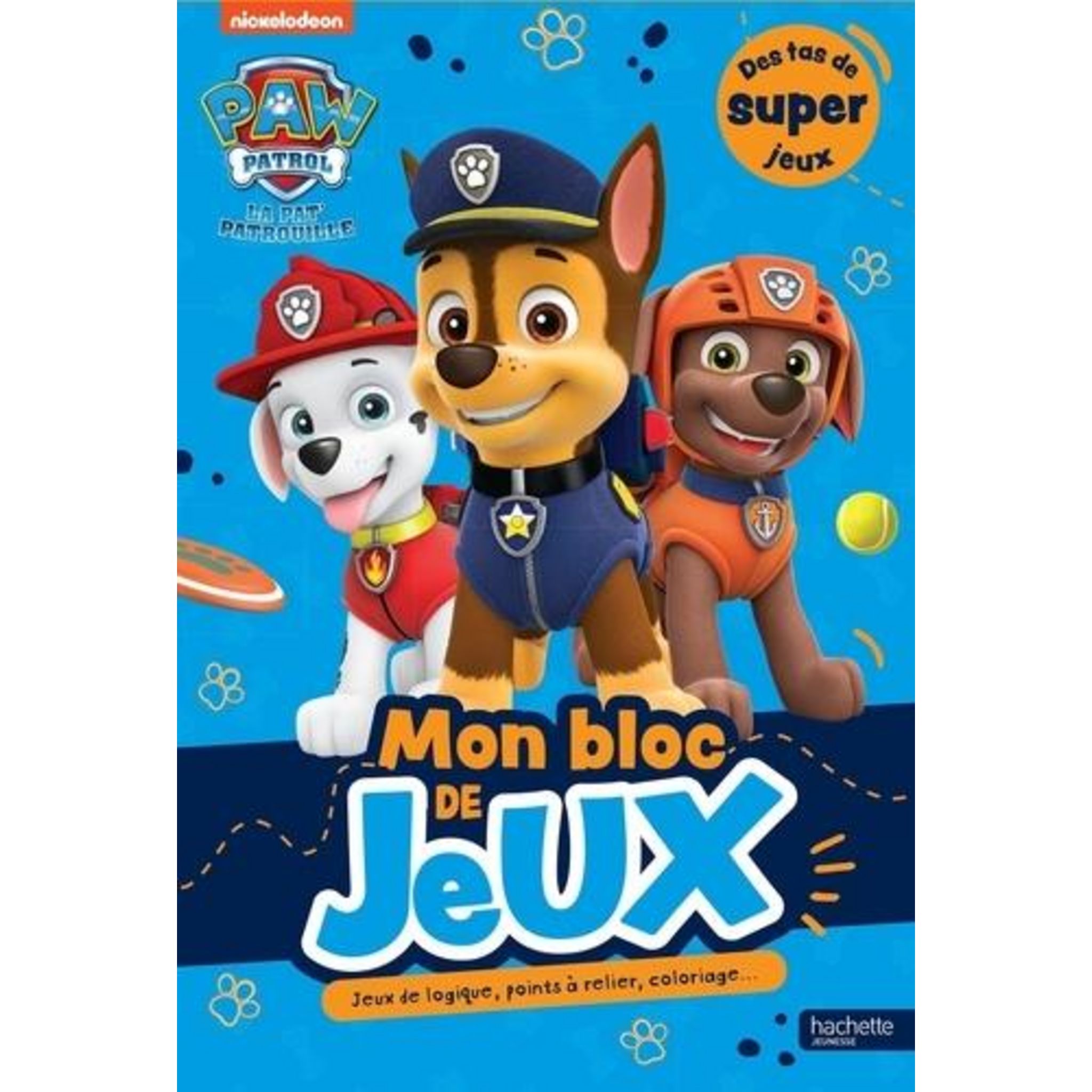 PAW PATROL. LA PAT' PATROUILLE. MON BLOC DE JEUX. JEUX DE LOGIQUE