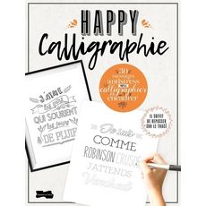  HAPPY CALLIGRAPHIE. 32 MESSAGES ANTISTRESS PRETS A CALLIGRAPHIER ET A ENCADRER, Bénilan Violette