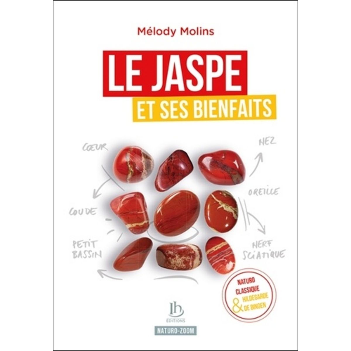  LE JASPE ET SES BIENFAITS, Molins Mélody
