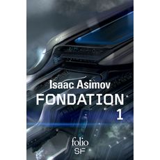  LE CYCLE DE FONDATION INTEGRALE TOME 1 : FONDATION ; FONDATION ET EMPIRE ; SECONDE FONDATION, Asimov Isaac