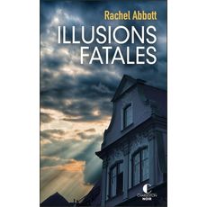 ILLUSIONS FATALES, Abbott Rachel