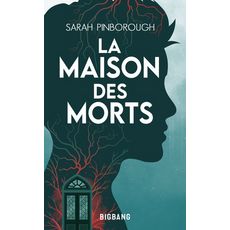  LA MAISON DES MORTS, Pinborough Sarah
