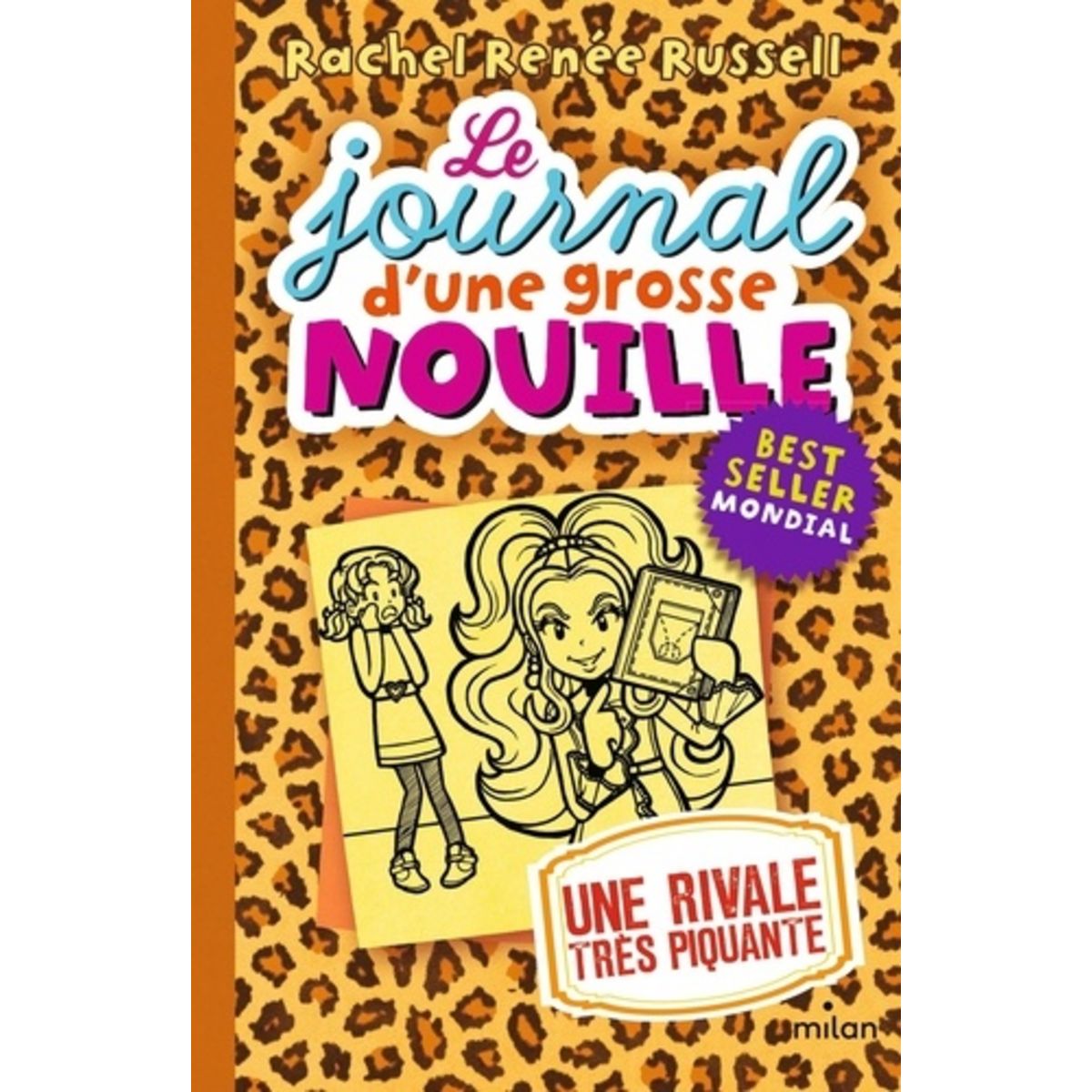  LE JOURNAL D'UNE GROSSE NOUILLE TOME 9 : UNE RIVALE TRES PIQUANTE, Russell Rachel Renée