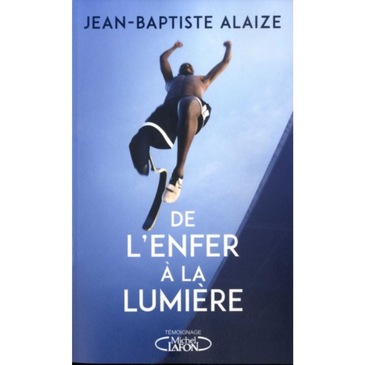 DE L'ENFER A LA LUMIERE, Alaize Jean-Baptiste Pas Cher - Auchan.fr