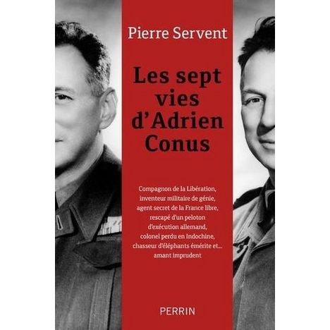 LES SEPT VIES D ADRIEN CONUS. COMPAGNON DE LA LIBERATION