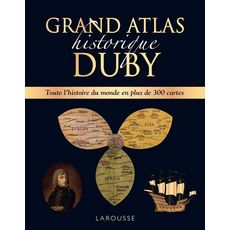  GRAND ATLAS HISTORIQUE DUBY, Duby Georges