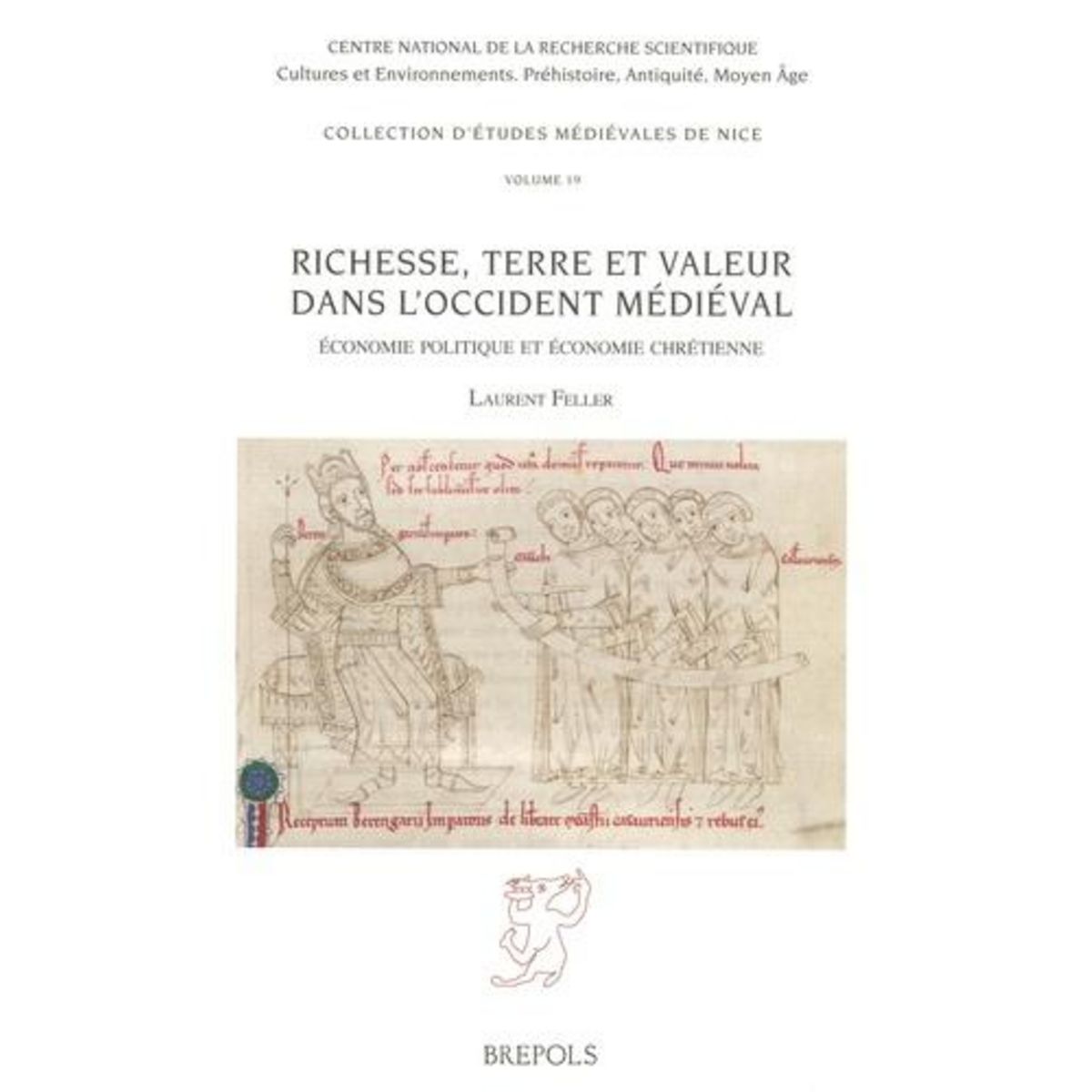 RICHESSE, TERRE ET VALEUR DANS L'OCCIDENT MEDIEVAL. ECONOMIE POLITIQUE ET  ECONOMIE CHRETIENNE, Feller Laurent